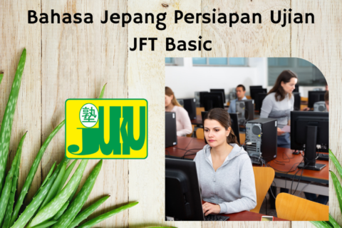 Bahasa Jepang Persiapan Ujian JFT Basic